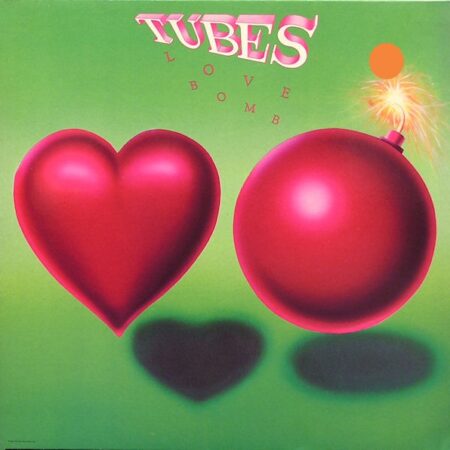 The Tubes Love Bomb