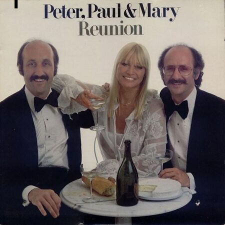 Peter, Paul and Mary. Reunion