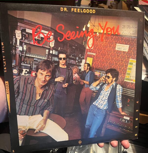 Dr Feelgood Be seeing you