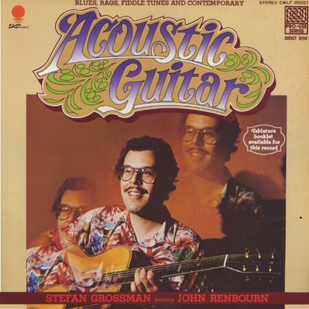 Stefan Grossman feat. John Renbourn. Blues, rags, fiddle tunes and contemporary