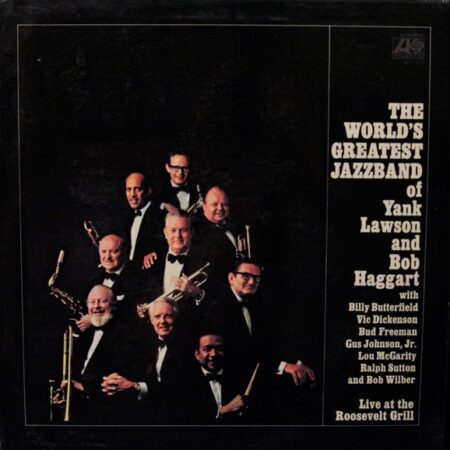 The World´s Greatest Jazzband of Yank Lawson and Bob Haggart