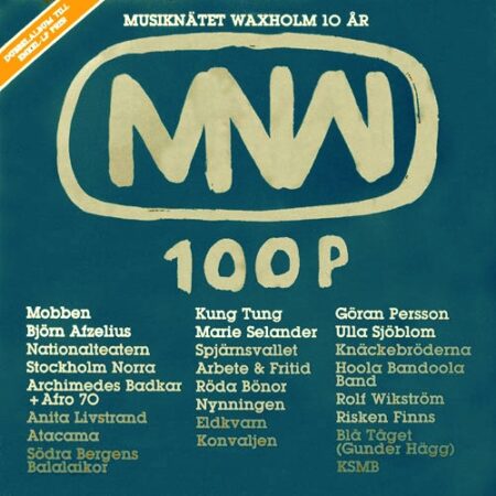 Musiknätet Waxholm 10 år. MNW. 100 P